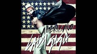 Lady Gaga  Americano Official Audio HQHD [upl. by Drannek]