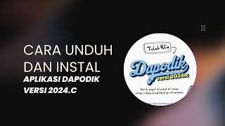 CARA UNDUH DAN INSTAL APLIKASI DAPODIK VERSI 2024c SEMESTER GENAP [upl. by Ahsauqram]