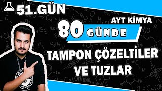 Tampon Çözeltiler ve Tuzların Asitliği Bazlığı  80 Günde AYT Kimya  51Gün [upl. by Kcirrek551]