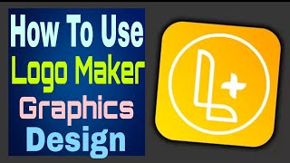 How To Use Logo Maker App  Make Logo Channel art Poster  Top Videos [upl. by Decamp]