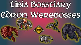 Bosstiary  Edron Werebosses [upl. by Austina]