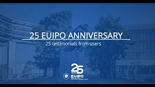 EUIPO 25th Anniversary  Testimonials from users [upl. by Tannen]