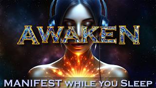 AWAKEN  Manifest Anything by Unlocking this Hidden Power  Sleep Meditation [upl. by Allenrac546]