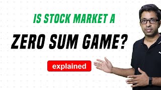 Is Stock Market a Zero Sum Game [upl. by Aerdnuahs]