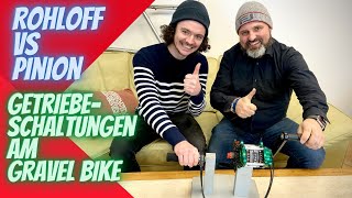 GETRIEBESCHALTUNG AM GRAVEL BIKE  Pinion vs Rohloff [upl. by Silvestro]