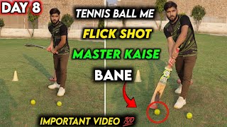 Day 8  off Batting series For New tennis players  How To Play FLICK SHOT in tennis Ball Cricket 🏏 [upl. by Obidiah772]