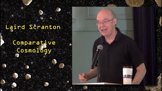 Laird Scranton  Comparative Cosmology  2024 Exeter UFO Fest [upl. by Notnelc]