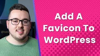 How to Add a Favicon to Your WordPress Website in 3 Ways [upl. by Nichani694]