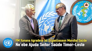 PM Xanana Agradese bá Organizasaun Mundial Saúde ne’ebe Ajuda Seitor Saúde TimorLeste [upl. by Notyal]