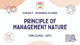 Principle Of Management Nature  Class 12 Business Studies  The Doon Grammar School [upl. by Ahsaetal]