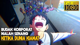 SAKING JENUHNYA JADI BUDAK KORPORAT PRIA INI MALAH JUSTRU BAHAGIA KETIKA DUNIA KIAMAT  ZOM 100 [upl. by Assedo274]