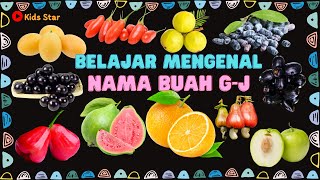 BELAJAR MENGENAL NAMA BUAH AWALAN GJ BAHASA INDONESIA DAN BAHASA INGGRIS  LEARNING FRUITS NAMES [upl. by Maxi]