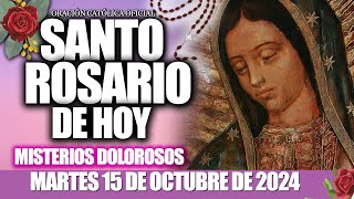 SANTO ROSARIO DE HOY MARTES 15 DE OCTUBRE DE 2024🌷🌺MISTERIOS DOLOROSOSSANTO ROSARIO CORTO DE HOY [upl. by Vial]