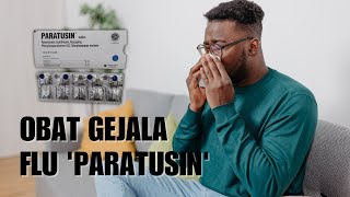 Review Obat Untuk Meringankan Gejala Flu Paratusin [upl. by Eedyaj963]