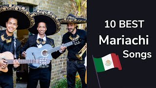 Top 10 Most Popular Mariachi Songs [upl. by Jessabell]