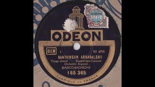 BiancoBachicha quot Bandoneon arrabalero quot 1928 [upl. by Luht816]