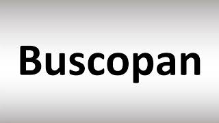 How to Pronounce Buscopan [upl. by Yecad]