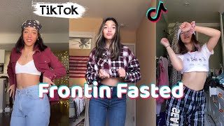 Frontin Fasted  TikTok Dance Challenge Compilation [upl. by Benkley347]