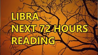 LIBRA NEXT 72 HOURS PREDICTIONS [upl. by Anahsor573]