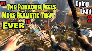 Dying Light 2 Has Improved a Lot in 2024 – The Parkour Feels More Realistic Than Ever [upl. by Sybyl123]