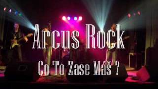 Arcus RockCo To Zase Máš [upl. by Hall]