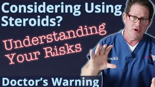 Considering Using Steroids Understanding Your Risks [upl. by Leuqer234]