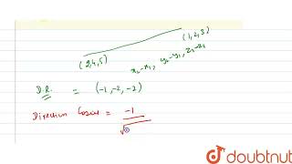 Findthe direction cosines of the line passing through the two points  2 45and 1 2 3  C [upl. by Terrie]
