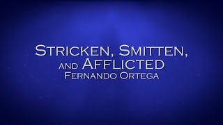 Stricken Smitten and Afflicted  Fernando Ortega [upl. by Animar938]