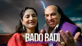 BADO BADI  Chahat Fateh Ali Khan 4K Official Music Video  Aaye Haye Oye Hoye [upl. by Aehsan]