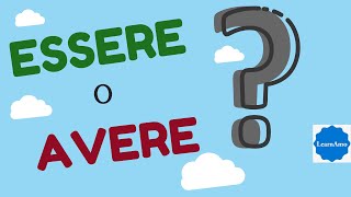 ESSERE o AVERE italiano come e quando usarli Learn When and How to use ESSERE and AVERE in Italian [upl. by Orabel]