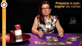 Curso Tarot  PREPARAR o CONSAGRAR LAS CARTAS [upl. by Stricklan]