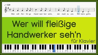 Wer will fleißige Handwerker sehn  original Text und Noten mit Buchstaben  Melodie auf Klavier [upl. by Peta636]