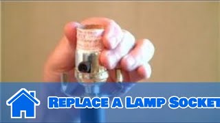 Home Help  How to Replace a Lamp Socket [upl. by Farris372]