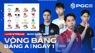 🔴 PGC 2023  BẢNG A  NGÀY 1 🇻🇳 CES 🇨🇳 PERO FAZE 🇰🇷 DNW SQ 🇰🇷 DK 🇨🇳 TL 🇹🇭 DAY 🇹🇭 T5 EX [upl. by Nylevol]