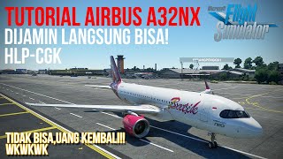 Tutorial Cara Menerbangkan Airbus A320A32nx Flybywire  Microsoft Flight Simulator 2020 Indonesia [upl. by Eliathas]