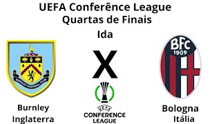 UEFA Conferênce League T21 Quartas de Finais Burnley ING x Bologna ITA [upl. by Miranda810]