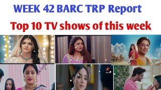 WEEK 42 BARC TRP Report Top 10 TV shows of this week  youtube [upl. by Yalonda]