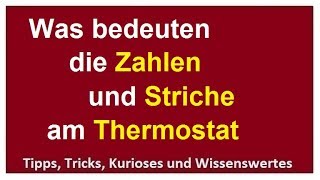 Heizung Heizkörper Thermostat einstellen Was beudeten die Zahlen Durchflussmenge regulieren [upl. by Chip102]