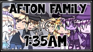 135am VS Afton Family  Fazbear Frights  Singing Battle  Gacha Life [upl. by Belmonte]