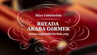 Rüyada Araba Görmek  Rüya Tabirleri [upl. by Tnilf]