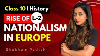 RISE OF NATIONALISM IN EUROPE PART 2  Full Chapter  Class 10 History  Shubham Pathak class10sst [upl. by Coombs990]