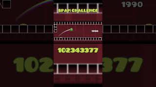 Spam challenge🔥 geometrydash lmao [upl. by Elladine]