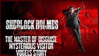 Sherlock Holmes Chapter One  Mysterious Visitor  The Master Of Disguise  Vogels Story [upl. by Steven]