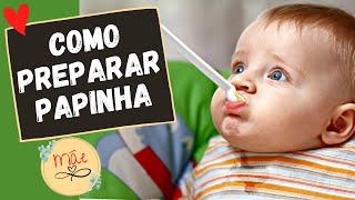 Como Preparar PAPINHA para Bebê de 6 Meses  Recomendado [upl. by Temp677]