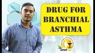 DRUGS FOR BRONCHIAL ASTHMA  PHARMACOLOGY  GPAT  2020  NIPER [upl. by Nauqed658]