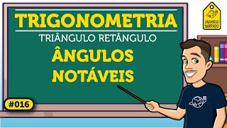 Ângulos Notáveis  Trigonometria [upl. by Iuq]