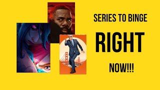 What Are The HOTTEST Series To Binge Right NOW [upl. by Nashner]