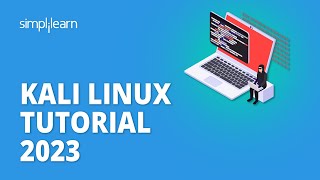 Kali Linux Tutorial 2023  Kali Linux Explained  Kali Linux for Beginners  Simplilearn [upl. by Paten]