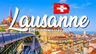 TOP 15 Things To Do In Lausanne 🇨🇭 Travel Guide [upl. by Fredella]