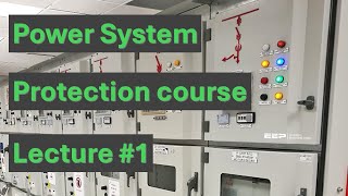 Power System Protection course Lecture 1 [upl. by Karp]